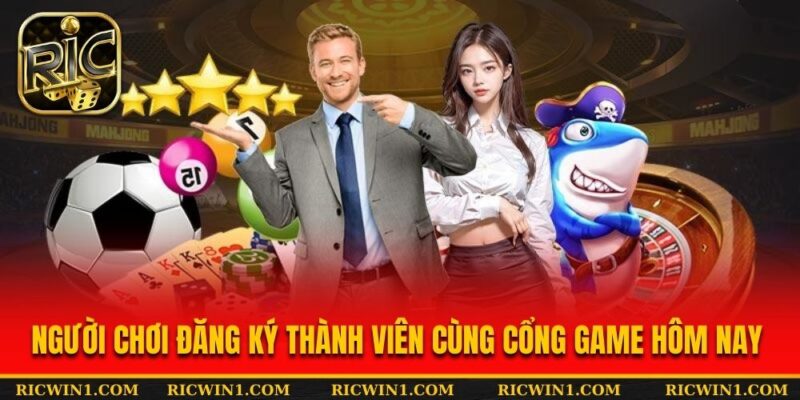 Người chơi đăng ký thành viên cùng cổng game hôm nay