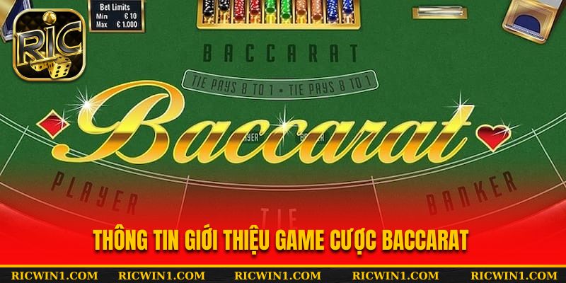 Thông tin giới thiệu game cược Baccarat