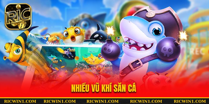 Nhiều vũ khí săn cá