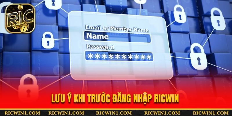 Lưu ý khi trước đăng nhập Ricwin