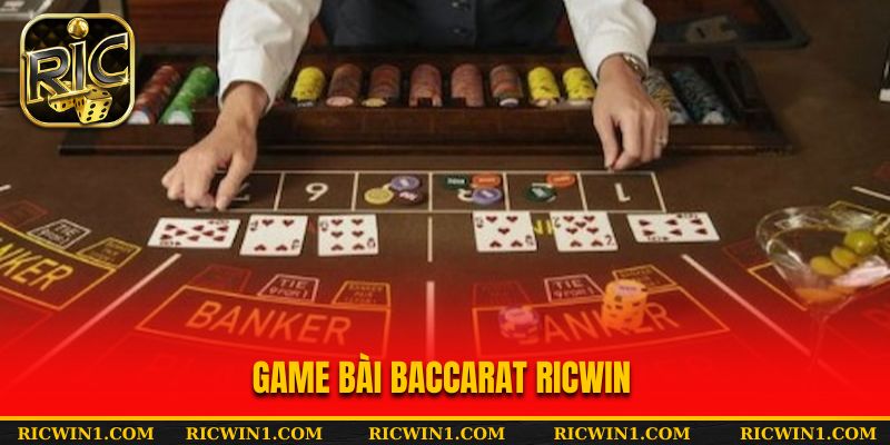 Game bài Baccarat Ricwin