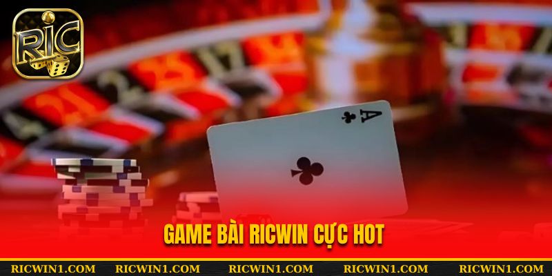 Game bài Ricwin cực hot
