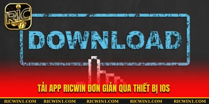 Tải app Ricwin đơn giản qua thiết bị IOS